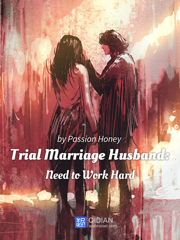 Cover of Trial Marriage Husband: Need to Work Hard