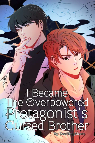 Cover of I Became the Overpowered Protagonist’s Cursed Brother [Progression Fantasy • Isekai • System]