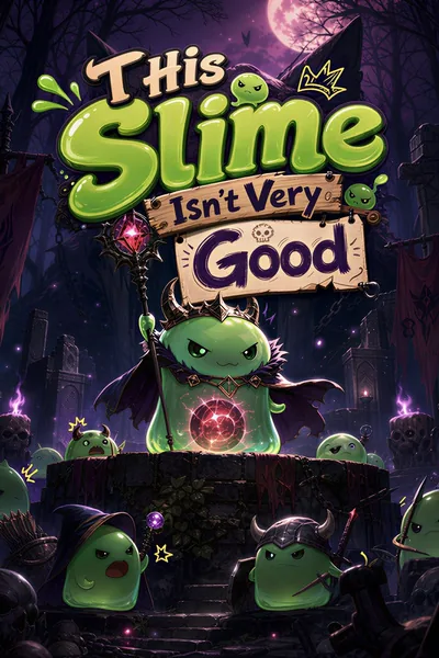 Cover of This Slime Isn't Very Good: A Comedy Monster Evolution Progression Fantasy