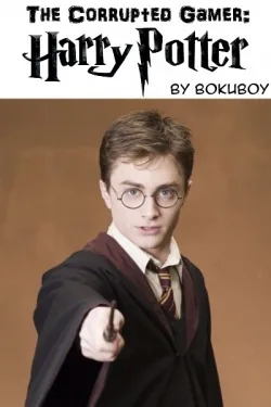 Cover of The Corrupted Gamer: Harry Potter