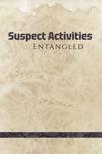 Cover of Suspect Activities: Entangled