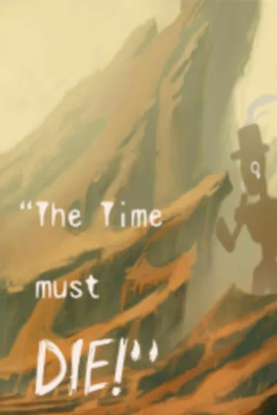 Cover of “The Time must Die!”