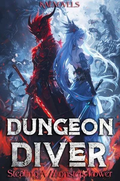 Cover of Dungeon Diver: Stealing A Monster’s Power