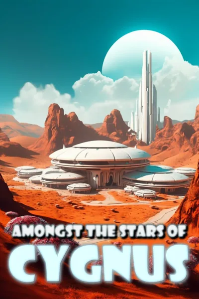 Cover of Amongst the Stars of Cygnus [Hard Sci-fi Survival]