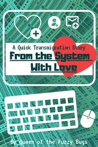 Cover of From the System with Love: A Quick Transmigration Story