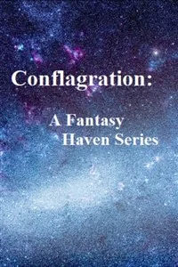 Cover of Conflagration - A Fantasy Haven Series part 1