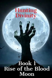Cover of Hunting Divinity: Rise of the Blood Moon