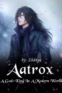 Cover of Aatrox, A God King in a Modern World.