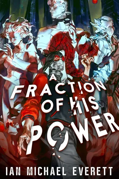 Cover of A Fraction of His Power [Post-apocalyptic Superhero]