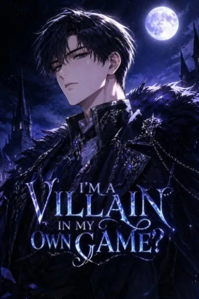 Cover of I'm a Villain in My Own Game?