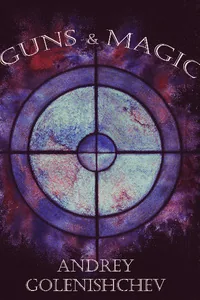 Cover of Guns and Magic [1st Draft]