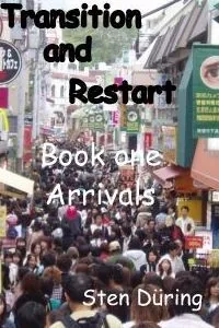 Cover of Transition and Restart, book one: Arrivals