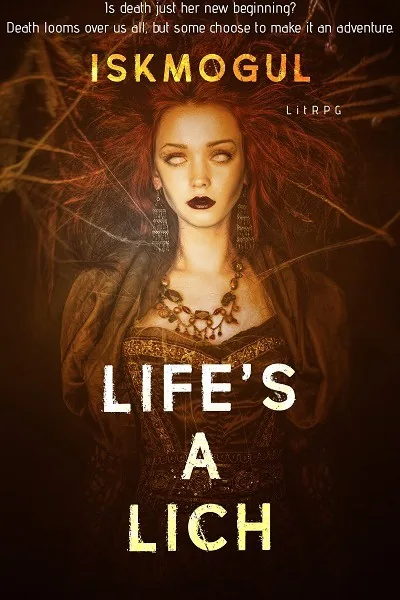 Cover of Life's a Lich: Who Said Undeath Was Fun?
