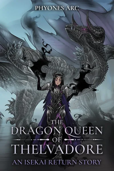 Cover of The Dragon Queen of Thelvadore - An Isekai Return Story