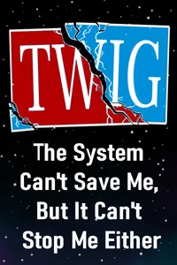 Cover of TWIG - The System Can't Save Me, But It Can't Stop Me Either [a gamelit-portal-fantasy-poem by eric river]