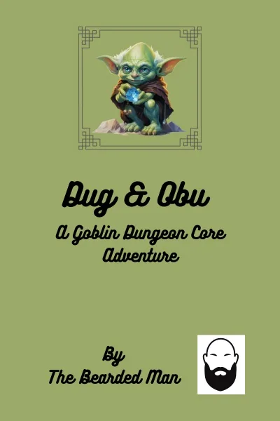 Cover of Dug & Obu: A Goblin Dungeon Core Adventure
