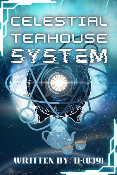 Cover of Celestial Teahouse System [Slice Of Life LitRPG]