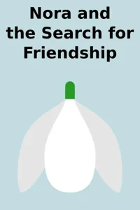 Cover of Nora and the Search for Friendship [STUB]