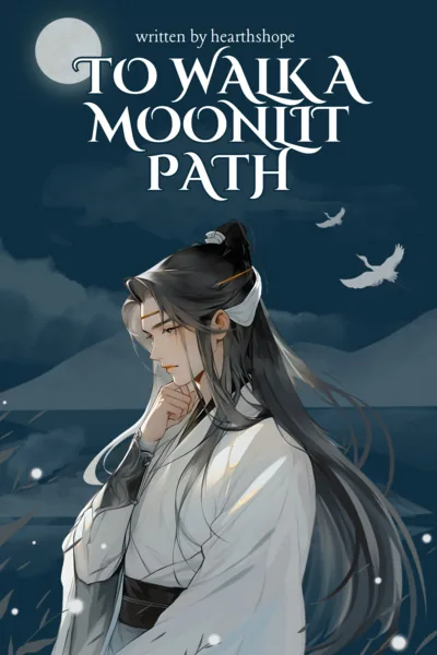Cover of To Walk A Moonlit Path