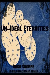 Cover of An Un-Ideal Eternity
