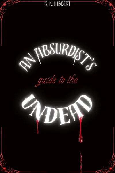Cover of An Absurdist's Guide to the Undead
