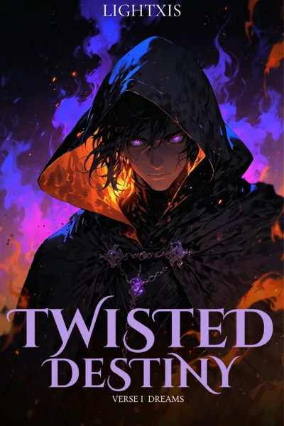 Cover of Twisted Destiny [OLD DRAFTS READ NEW REWORK]