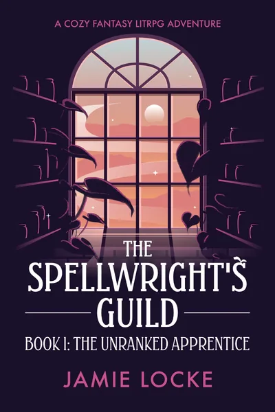 Cover of The Spellwright's Guild [Cozy | Crafting | LitRPG]