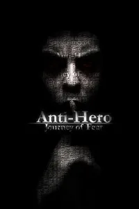Cover of Anti-Hero: Journey of Fear