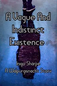 Cover of A Vague and Indistinct Existence