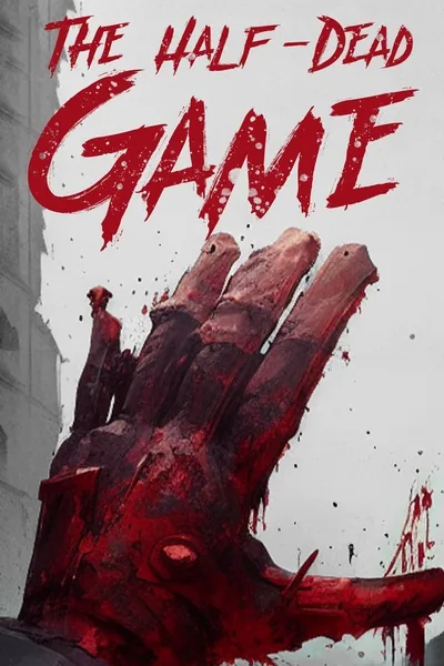 Cover of The Half-Dead Game: A Battle Royale LitRPG