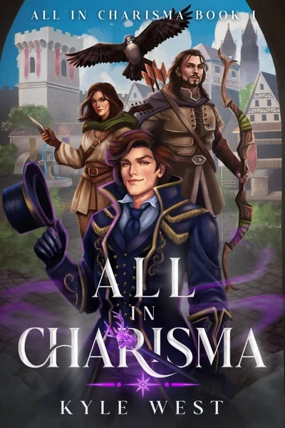 Cover of All in Charisma (A LitRPG/Isekai Adventure)