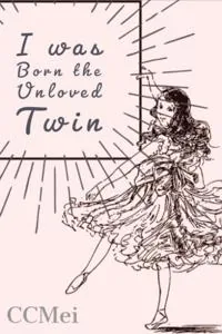 Cover of I was Born the Unloved Twin