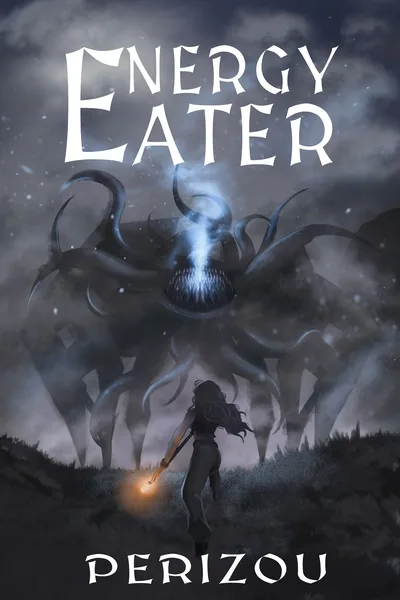 Cover of Energy Eater [Post Apocalyptic Litrpg]