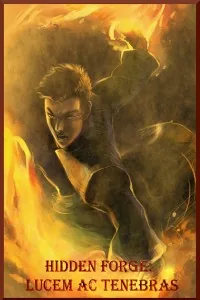Cover of Hidden Forge: Lucem Ac Tenebras