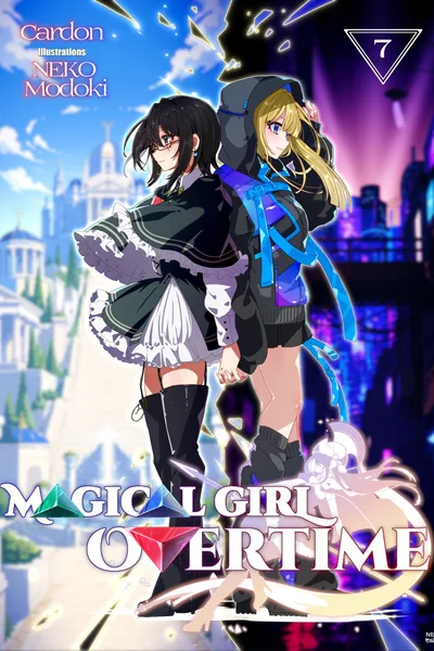 Cover of Magical Girl Overtime [Second Arc Complete!]