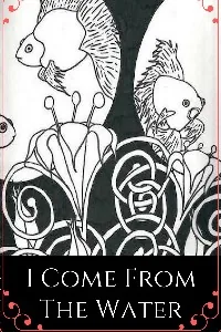 Cover of I Come From The Water
