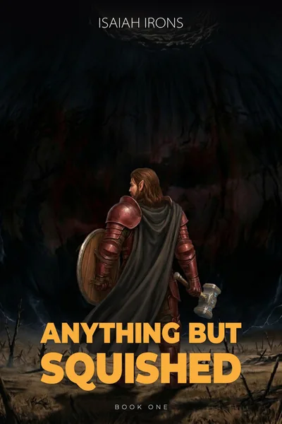 Cover of Anything But Squished [Book Two Complete!]