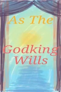 Cover of As the Godking Wills