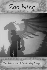 Cover of Zao Ning. The Reincarnated Cultivating Dragon. (Original and Old Version.)