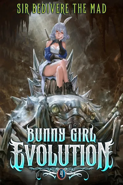 Cover of Bunny Girl Evolution [BOOK 4 STUBBING AUGUST 8] [B4 .epub FREE ON PATREON]