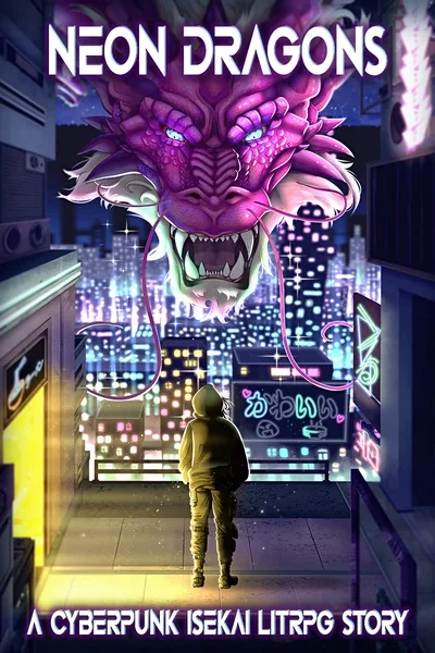 Cover of Neon Dragons - A Cyberpunk Isekai LitRPG Story