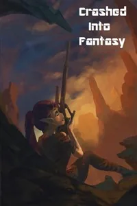 Cover of Crashed Into Fantasy