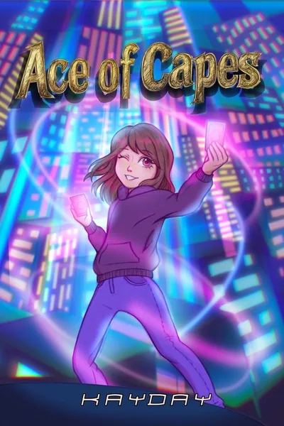 Cover of Ace of Capes [Superhero LitRPG] [Isekai] [Card Crafting]