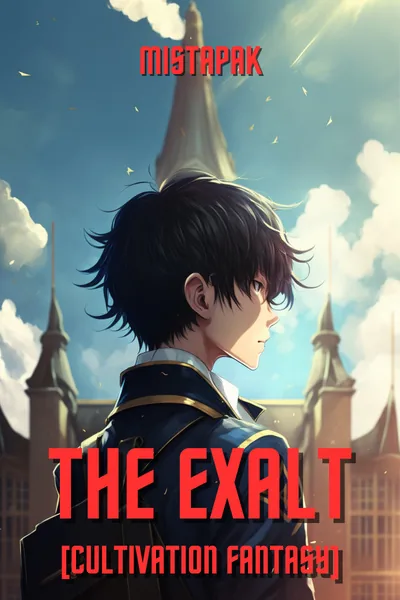 Cover of The Exalt [Cultivation Fantasy]