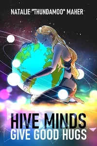 Cover of Hive Minds Give Good Hugs