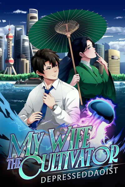 Cover of My Wife, the Cultivator [Timeloop, Cultivation]