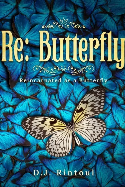 Cover of Re: Butterfly (Reincarnated as a Butterfly)