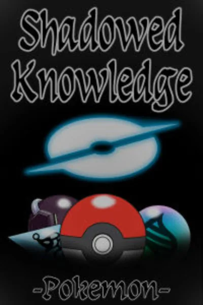 Cover of Shadowed Knowledge (Pokemon)