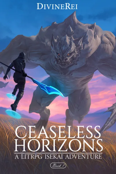 Cover of Ceaseless Horizons [A LitRPG Progression Fantasy]