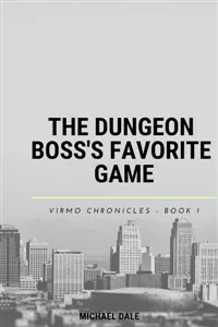 Cover of The Dungeon Boss's Favorite Game - A Virmo Story